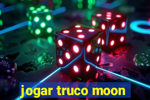 jogar truco moon